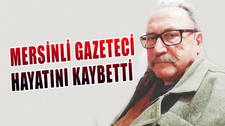 GAZETECİ FİKRET ÜNVER, VEFAT ETTİ