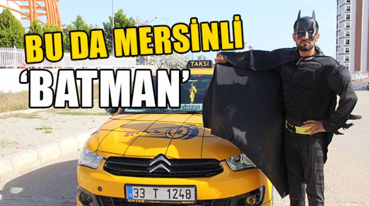 MERSİNLİ ‘BATMAN’ YÜZLERİ GÜLDÜRÜYOR