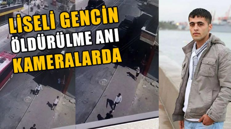 MERSİN’DE SOKAK ORTASINDA ÖLDÜRÜLEN 16 YAŞINDAKİ LİSELİ GENCİN ÖLDÜRÜLME ANI KAMERALARA YANSIDI