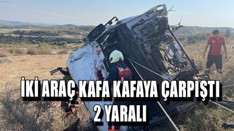 HAFRİYAT KAMYONU İLE TIR ÇARPIŞTI