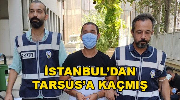 CİNAYET ZANLISI TARSUS’TA YAKALANDI