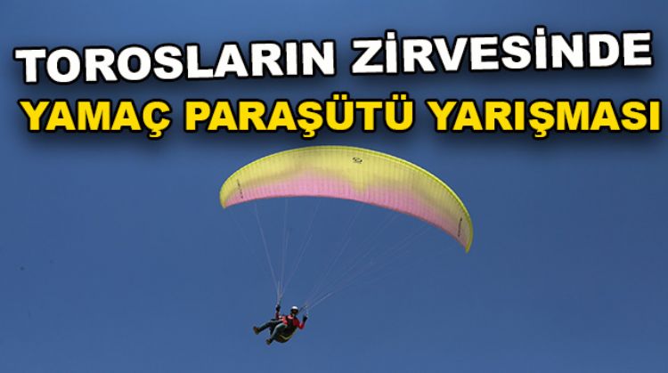 YAMAÇ PARAŞÜTÜNDE YENİ ZİRVE: TOROSLAR