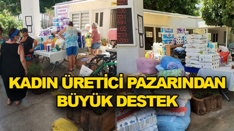 KADINLARDAN YANGIN BÖLGELERİNE DESTEK