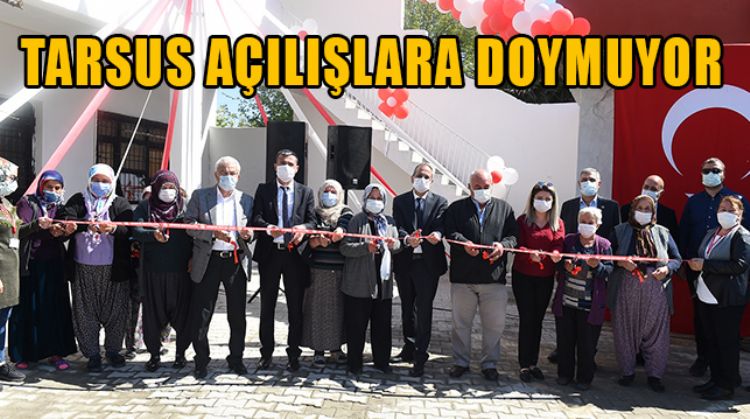 TARSUS BELEDİYESİ HİZMET MARATONUNU AÇILIŞLARLA SÜRDÜRÜYOR