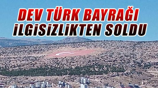 DEV TÜRK BAYRAĞI İLGİSİZLİKTEN SOLDU