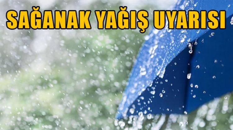 MERSİN İÇİN SAĞANAK YAĞIŞ UYARISI
