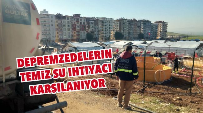 DEPREMZEDELERİN TEMİZ SU İHTİYACI KARŞILANIYOR