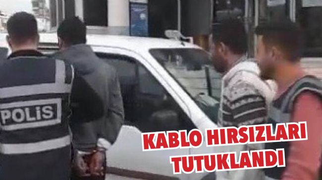 KABLO HIRSIZLARI YAKAYI ELE VERDİ