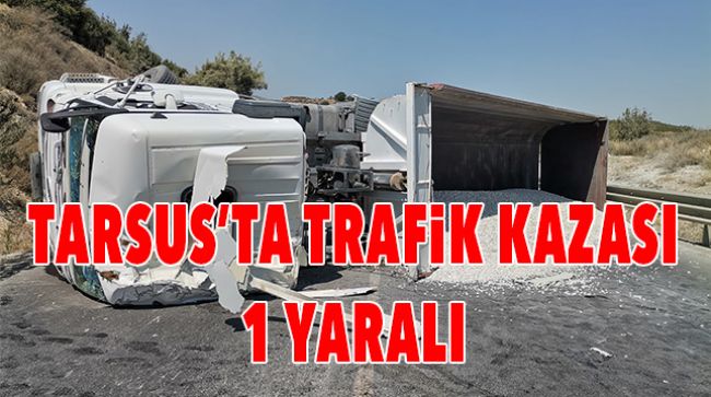 HAFRİYAT YÜKLÜ TIR DEVRİLDİ