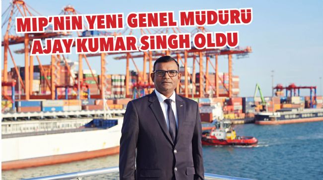 MIP'NİN YENİ GENEL MÜDÜRÜ AJAY KUMAR SİNGH OLDU