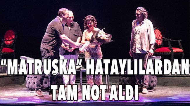 EXPO 2021 HATAY TİYATRO FESTİVALİNE KATILIM GÖSTERDİLER