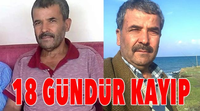 AİLESİ 18 GÜNDÜR HABER ALINAMIYOR