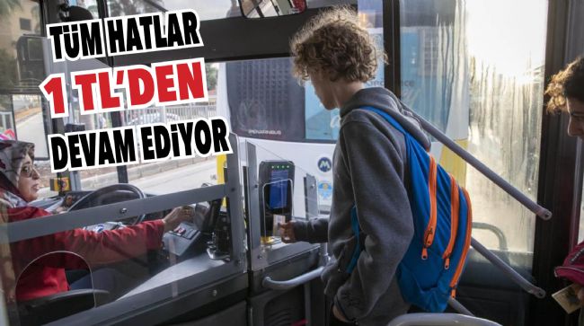 MERSİN'DE BELEDİYE OTOBÜSLERİ ÖĞRENCİLER İÇİN 1 LİRADAN DEVAM EDİYOR