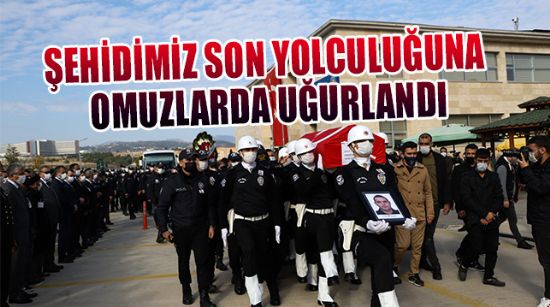 ŞEHİDİMİZ SON YOLCULUĞUNA OMUZLARDA UĞURLANDI