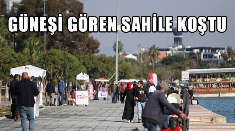 MERSİN’DE GÜNEŞLİ HAVAYI FIRSAT BİLEN VATANDAŞLAR SAHİLE AKIN ETTİ