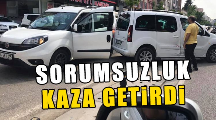 SORUMSUZ SÜRÜCÜ KAZA YAPTI