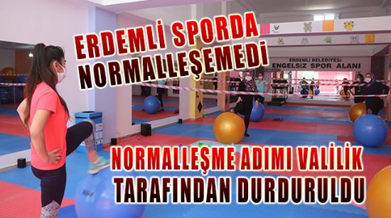 ERDEMLİ SPORDA NORMALLEŞEMEDİ
