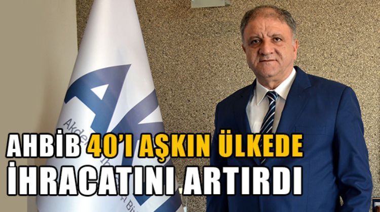 AHBİB, 1 MİLYAR 214 MİLYON DOLARLIK İHRACAT BAŞARISINA İMZA ATTI