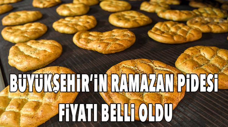RAMAZAN PİDESİ 2,5 LİRA İLE SOFRALARA ULAŞACAK