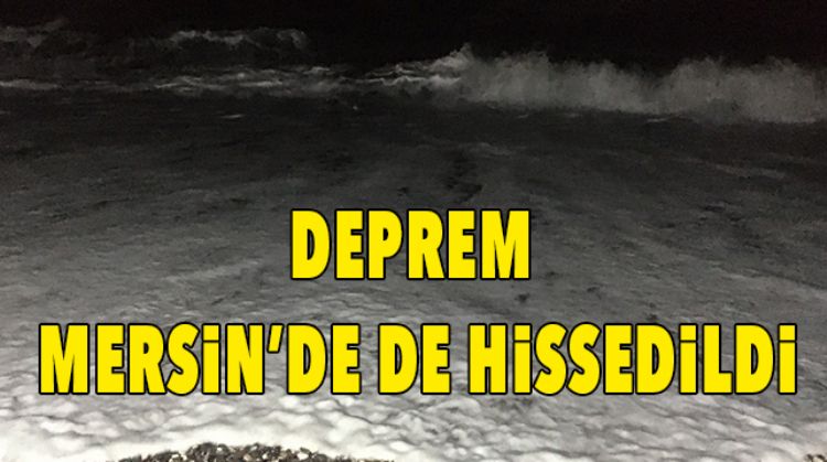 AKDENİZ AÇIKLARINDA DEPREM