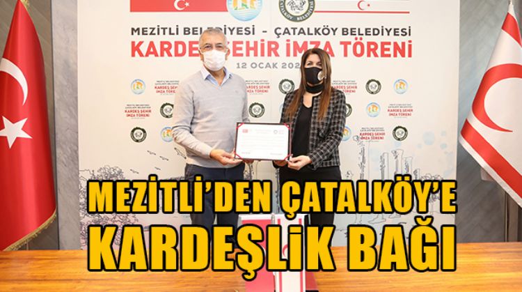 MEZİTLİ İLE ÇATALKÖY BELEDİYESİ ARASINDA KARDEŞ ŞEHİR ANLAŞMASI İMZALANDI