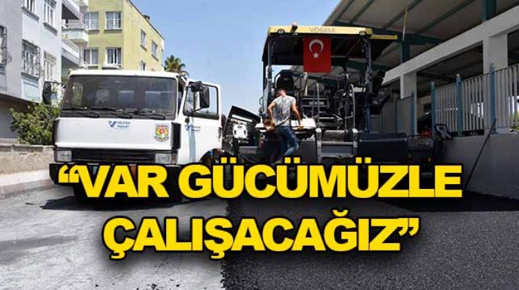 TARSUS BELEDİYESİ YOL YAPIM İŞLEMLERİNE DEVAM EDİYOR