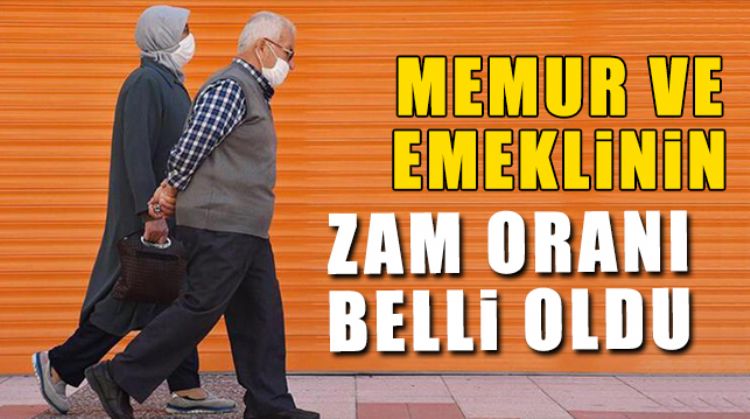 MEMUR VE EMEKLİNİN ZAM ORANI BELLİ OLDU