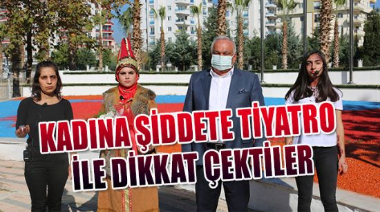KADINA ŞİDDETE SOKAK TİYATROSU İLE DİKKAT ÇEKTİLER