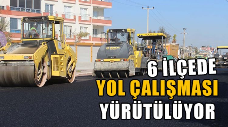MERSİN BÜYÜKŞEHİR BELEDİYE EKİPLERİ, 6 İLÇEDE ÇALIŞMA YÜRÜTÜYOR