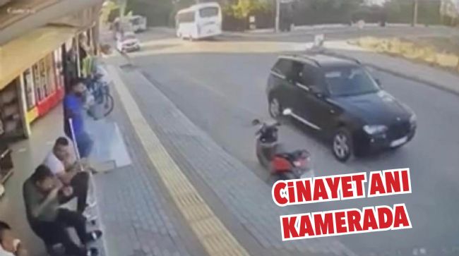 MERSİN’DEKİ CİNAYET ANI KAMERAYA YANSIDI
