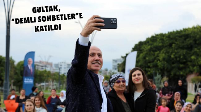 KADINLAR “DEMLİ SOHBETLER”DE BİR ARAYA GELDİ