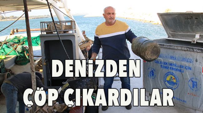 BALIKÇILAR BALIK DEĞİL ÇÖP AVLADI