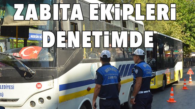 TOPLU TAŞIMALAR DENETLENİYOR
