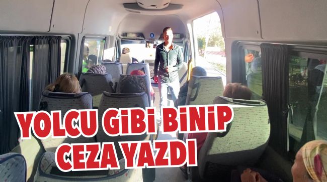 YOLCU GİBİ BİNEN SİVİL KIYAFETLİ JANDARMA PERSONELLLERİ DENETİMDE