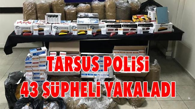 TARSUS’TA ÇEŞİTLİ SUÇLARDAN 25 KİŞİ TUTUKLANDI