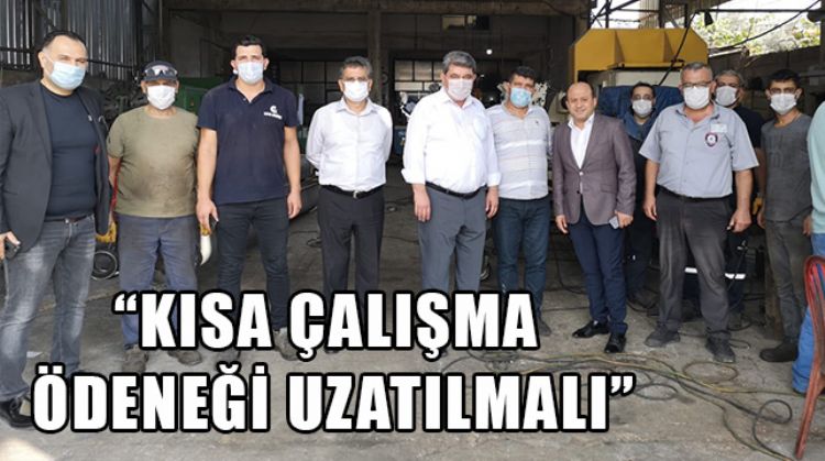 CHP’Lİ CENGİZ GÖKÇEL:“KISA ÇALIŞMA ÖDENEĞİ DEVAM ETMELİ”