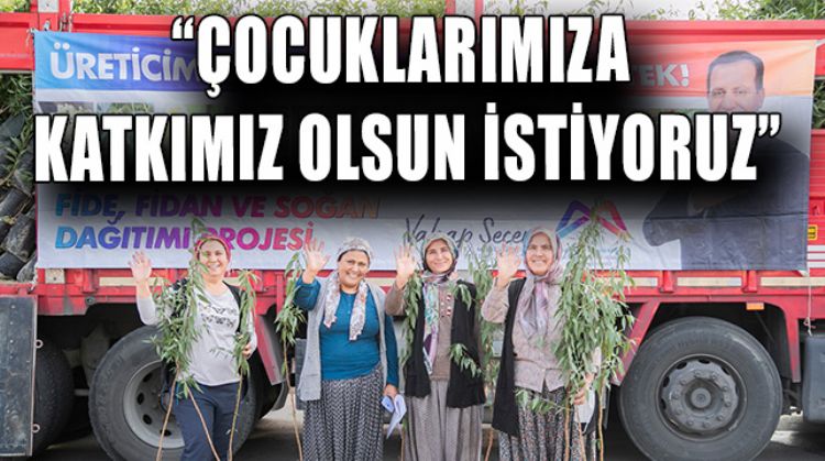 BÜYÜKŞEHİRDEN BADEM FİDANI DESTEĞİ