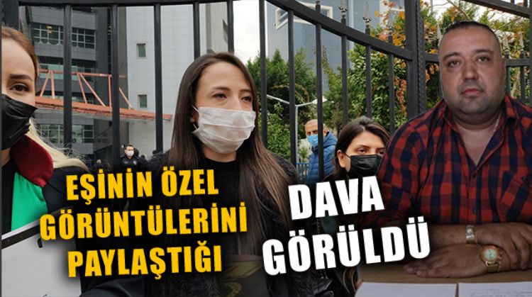 MERSİN’DE ÖZEL GÖRÜNTÜ DAVASINDA KARAR VERİLDİ