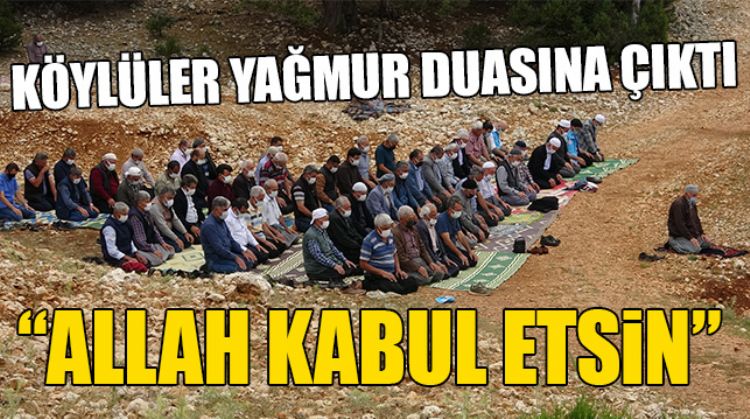 YÖRÜKLER KURAKLIKTAN DOLAYI YAĞMUR DUASINA ÇIKTI