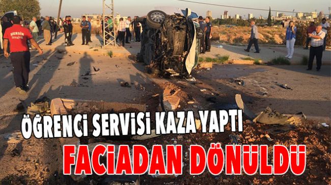ÖĞRENCİ SERVİSİ KAZA YAPTI