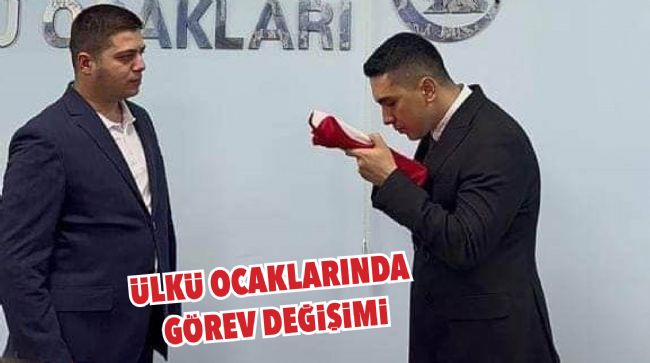 MERSİN ÜLKÜ OCAKLARINDA GÖREV DEĞİŞİMİ
