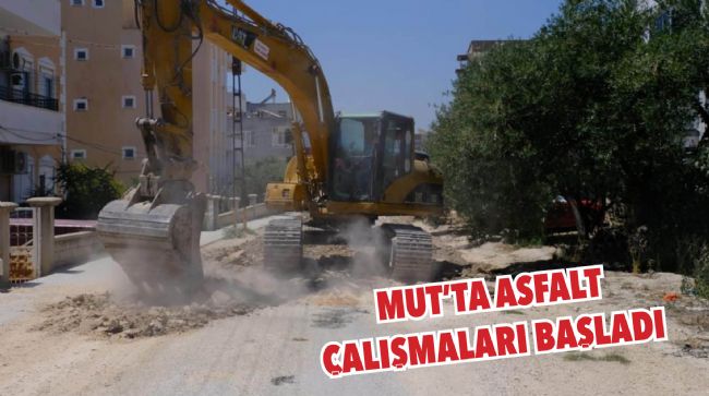 MERSİN MUT’TA ASFALT ÇALIŞMALARI BAŞLADI