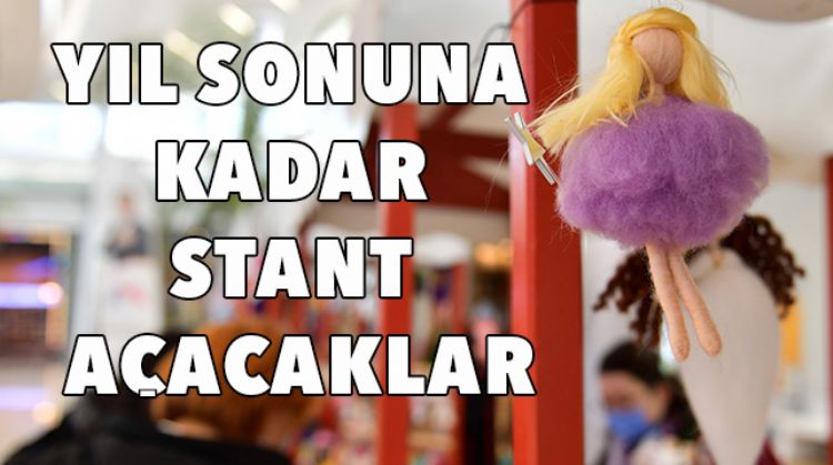 ÜRETİCİ KADINLAR STANTLARI AVM’LERDE AÇILDI