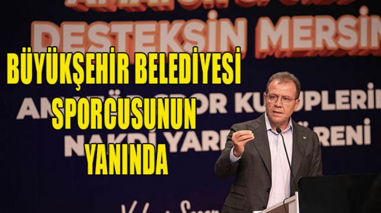 BÜYÜKŞEHİRDEN AMATÖR SPOR KULÜPLERİNE DESTEK
