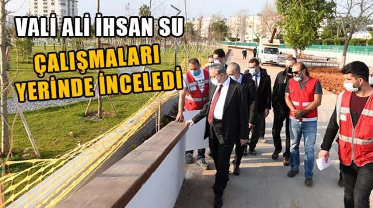 VALİ SU, YAPIMI DEVAM EDEN MİLLET BAHÇESİ ÇALIŞMALARINI YERİNDE İNCELEDİ