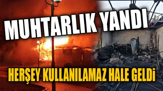 HÜSEYİN OKAN MERZECİ MAHALLESİ MUHTARLIĞI YANDI