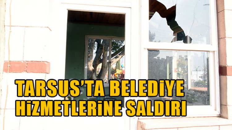 TARSUS BELEDİYESİNİN İLÇEYE KAZANDIRDIĞI HİZMETLER VANDALLARIN SALDIRILARININ HEDEFİ OLDU