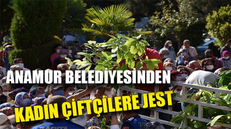 ANAMURLU KADIN ÇİFTÇİLERE DESTEK