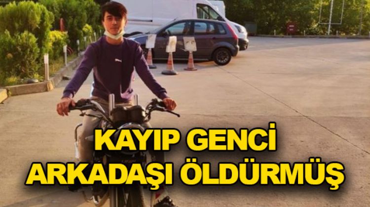 ÜÇ GÜNDÜR KAYIP OLAN GENÇ CİNAYETE KURBAN GİTMİŞ