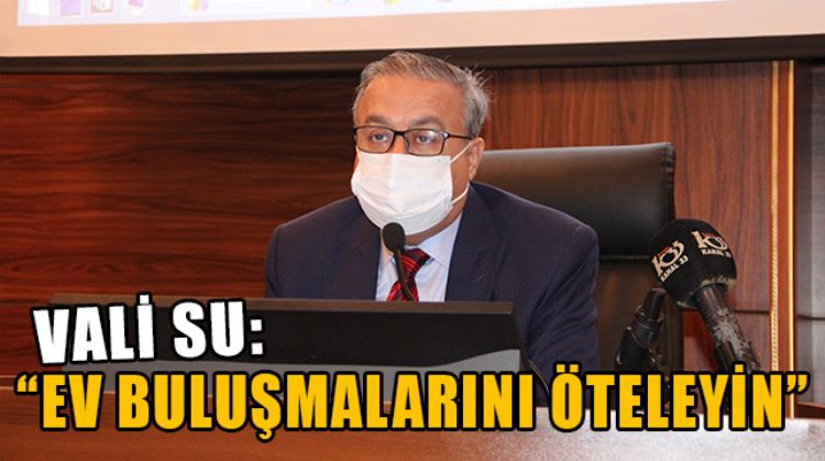 PANDEMİ KURULU TOPLANTISI MERSİN VALİSİ ALİ İHSAN SU BAŞKANLIĞINDA GERÇEKLEŞTİ